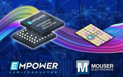 Empower Semiconductor Signs Global Distribution Agreement with Mouser Electronics to Deliver Next-Generation IVR Technology