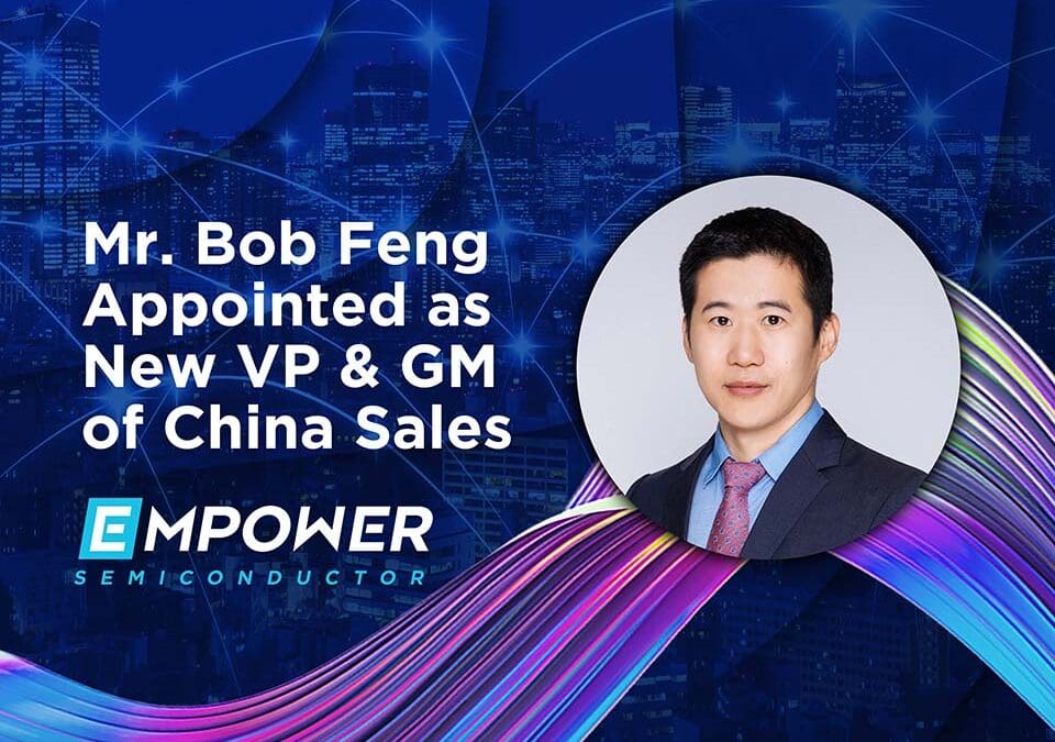 Empower Semiconductor Appoints New VP & GM of China